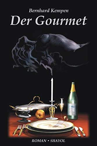 Der Gourmet. Bernhard Kempen, Erotikthriller. Schayol-Verlag