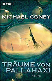 Michael Coney | Träume von Pallahaxi